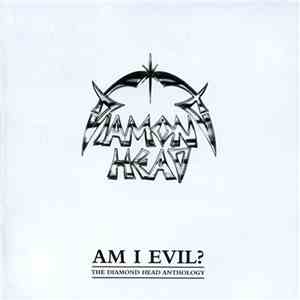 Diamond Head  - Am I Evil? - The Diamond Head Anthology album flac