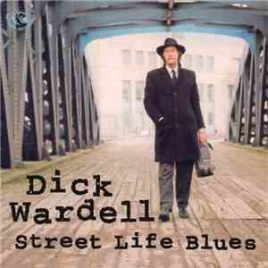 Dick Wardell - Street Life Blues album flac