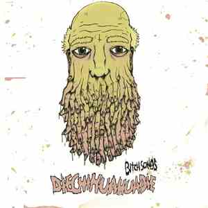 Die! Chihuahua Die! - Bitch Songs album flac