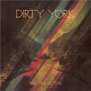 Dirty York - Feed The Fiction album flac