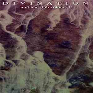 Divination - Ambient Dub Volume I album flac