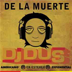 DJ Dus - De La Muerte album flac