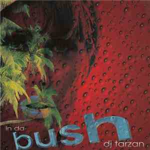 DJ Tarzan - In Da Bush album flac