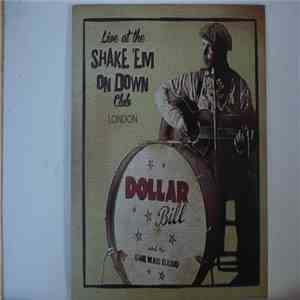 Dollar Bill And His One Man Band - Live At The Shake 'Em On Down Club album flac