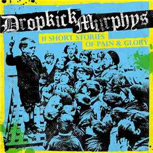Dropkick Murphys - 11 Short Stories Of Pain & Glory album flac