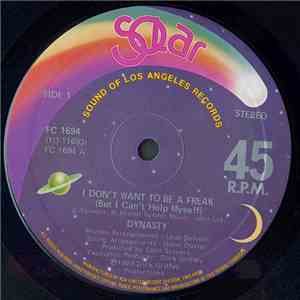 Dynasty - I Don't Want To Be A Freak (But I Can't Help Myself) album flac