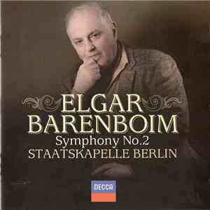 Edward Elgar, Daniel Barenboim, Staatskapelle Berlin - Symphony No.2 In E Flat Major, Op.63 (Mi Bèmol Majeur . Es-Dur) album flac