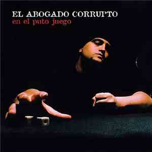 El Abogado Corrupto - En El Puto Juego album flac