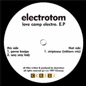 Electrotom - Love Camp Electro E.P album flac