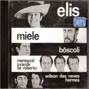 Elis, Miele , Bôscoli, Menescal, Ze Roberto, Wilson Das Neves, Hermes  - Show Elis e Miele album flac