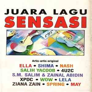 Ella , Shima , Nash , Ziana Zain, Spring , May , Salih Yaacob, 4U2C, S.M.Salim, Zainal Abidin, XPDC, Wow , Lela  - Juara Lagu Sensasi album flac