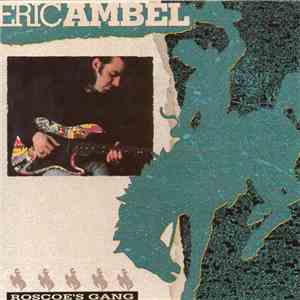 Eric Ambel - Roscoe's Gang album flac