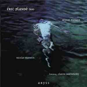 Eric Plandé Trio - Abyss album flac