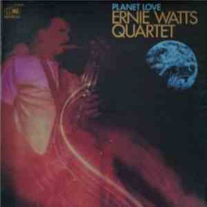 Ernie Watts Quartet - Planet Love album flac