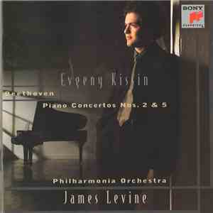 Evgeny Kissin - Beethoven - Philharmonia Orchestra, James Levine  - Piano Concertos Nos. 2 & 5 album flac