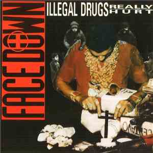 Face Down - Illegal Drugs Really Hurt album flac