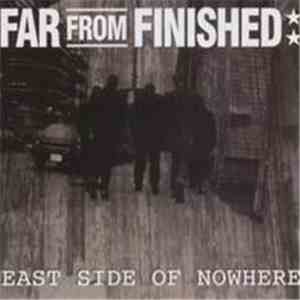 Far From Finished - East Side Of Nowhere album flac