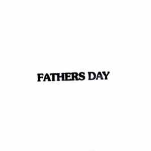 Fathers Day - Fathers Day album flac