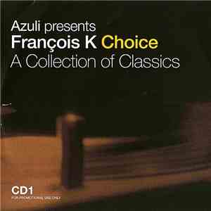 François K - Choice - A Collection Of Classics album flac