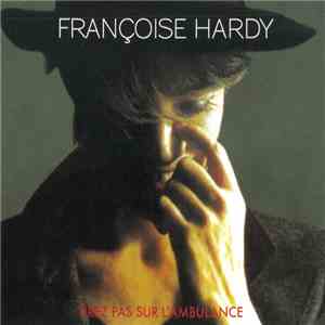 Françoise Hardy - Tirez Pas Sur L'Ambulance album flac