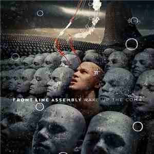 Front Line Assembly - Wake Up The Coma album flac