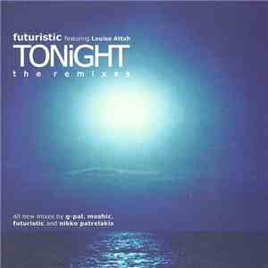Futuristic Featuring Louise Attah - Tonight (The Remixes) album flac