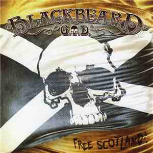 Garden Of Delight  - Blackbeard - Free Scotland album flac