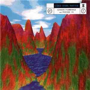 Genesis P-Orridge & Psychic TV - Cold Dark Matter album flac