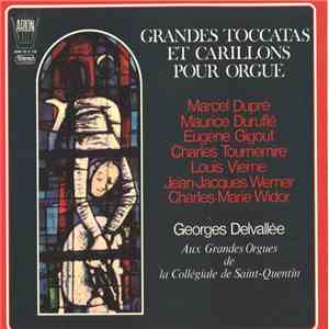 Georges Delvallée - Grandes Toccatas Et Carillons Pour Orgue album flac