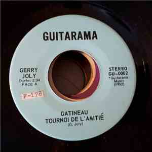 Gerry Joly - Gatineau Tournoi De L'Amitier / Ouvre Ton Coeur A L'Amour album flac