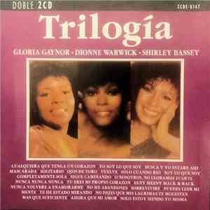 Gloria Gaynor, Dionne Warwick, Shirley Bassey - Trilogía album flac