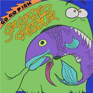 Go Go Fish - Grande Velour album flac