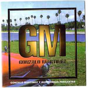 Gonzalo Martinez - Gonzalo Martinez y Sus Congas Pensantes album flac