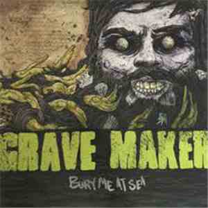 Grave Maker - Bury Me At Sea album flac