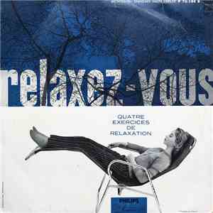 Guy Beaujoint, Nelly Caron - Relaxez-Vous: Quatre Exercices De Relaxation (Mono Version) album flac