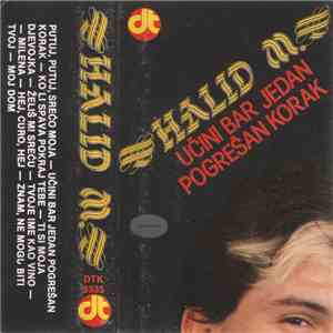Halid M. - Učini Bar Jedan Pogrešan Korak album flac