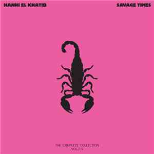 Hanni El Khatib - Savage Times (The Complete Collection Vol. 1-5) album flac