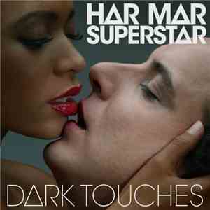 Har Mar Superstar - Dark Touches album flac