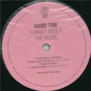 Hard Ton - Forget About The Music album flac