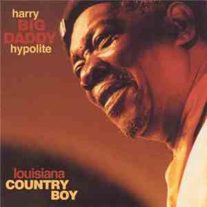 Harry Hypolite - Louisiana Country Boy album flac