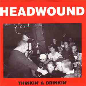 Headwound - Thinkin' & Drinkin' album flac