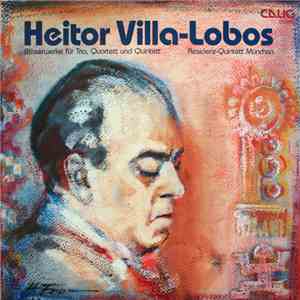 Heitor Villa-Lobos – Residenz-Quintett München - Bläserwerke Für Trio, Quartett und Quintett album flac