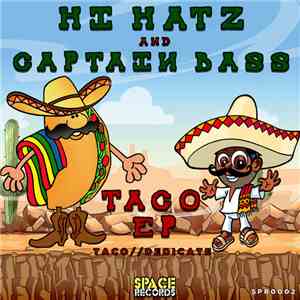 Hi Hatz And Captain Bass  - Taco EP album flac