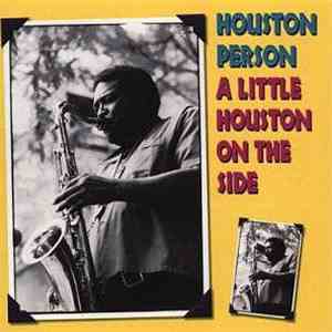 Houston Person - A Little Houston On The Side album flac