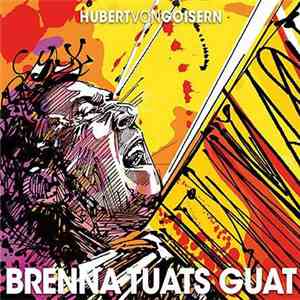 Hubert von Goisern - Brenna Tuats Guat album flac