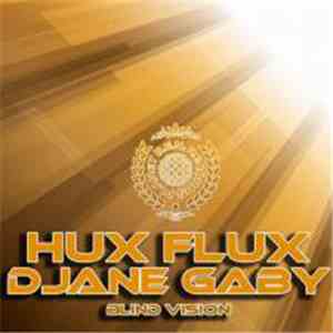 Hux Flux / Djane Gaby - Blind Vision album flac