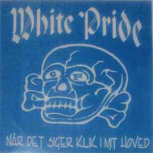 Hvid Røvfuld Band - White Pride / Når Det Siger Klik I Mit Hoved album flac