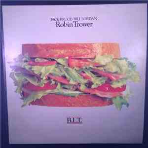 Jack Bruce / Bill Lordan / Robin Trower - B.L.T. album flac