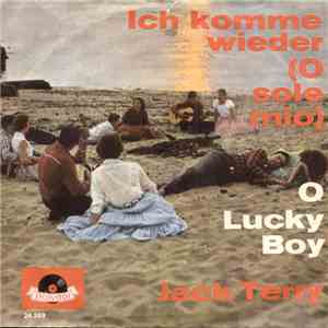 Jack Terry - Ich Komme Wieder (O Sole Mio) / O Lucky Boy album flac