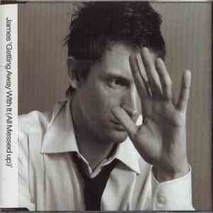 James - Getting Away With It (All Messed Up) album flac